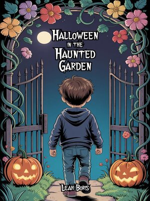cover image of Halloween in the Haunted Garden